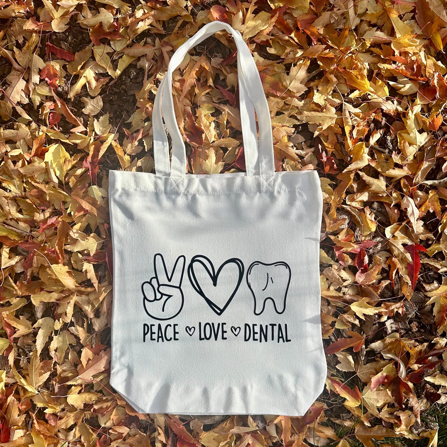 Peace, Love, and Dental – Canvas Tote Bag